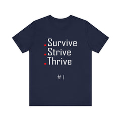 1. Survive, Strive, Thrive Graphic Tee | Unisex T-Shirt, Casual Wear, Gifts for Him/Her, Animal Lovers, Summer Style, Birthday Gift