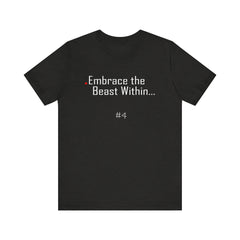 4. Embrace the Beast Within Lion Graphic Tee | Unisex T-Shirt, Casual Wear, Gifts for Him/Her, Animal Lovers, Summer Style, Birthday Gift