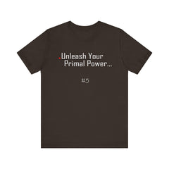 5. Unleash Your Primal Power Graphic Tee | Unisex T-Shirt, Casual Wear, Gifts for Him/Her, Animal Lovers, Summer Style, Birthday Gift