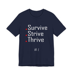 1. Survive, Strive, Thrive Graphic Tee | Unisex T-Shirt, Casual Wear, Gifts for Him/Her, Animal Lovers, Summer Style, Birthday Gift