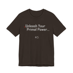 5. Unleash Your Primal Power Graphic Tee | Unisex T-Shirt, Casual Wear, Gifts for Him/Her, Animal Lovers, Summer Style, Birthday Gift