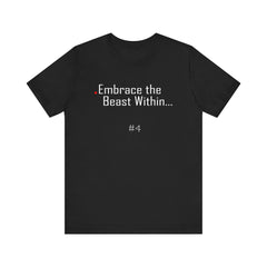 4. Embrace the Beast Within Lion Graphic Tee | Unisex T-Shirt, Casual Wear, Gifts for Him/Her, Animal Lovers, Summer Style, Birthday Gift