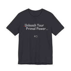 5. Unleash Your Primal Power Graphic Tee | Unisex T-Shirt, Casual Wear, Gifts for Him/Her, Animal Lovers, Summer Style, Birthday Gift