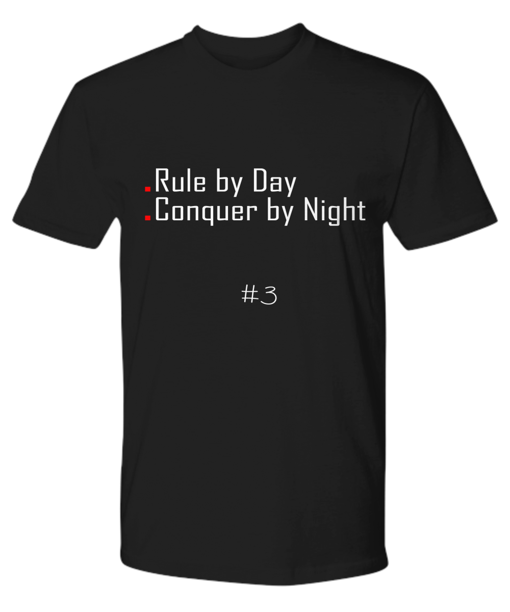 Rule by Day, Conquer by Night Tshirt (TriBreed Collection #3)